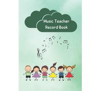 Music Teacher Record Book: Make Notes of Students' Progress/Most Recommended for Instrumental Teachers/School and Studio Use