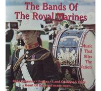 Music That Stirs the Nation - The Bands of The Royal Marines by The Bands of the Royal Marines