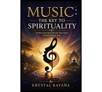 MUSIC: THE KEY TO SPIRITUALITY
