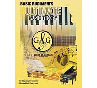Music Theory Basic Rudiments Workbook - Ultimate Music Theory: Basic Rudiments Ultimate Music Theory Workbook includes UMT Guide & Chart, 12 ... 8 (Ultimate Music Theory Rudiments Books)