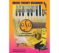 Music Theory Beginner A Ultimate Music Theory: Music Theory Beginner A Workbook includes 12 Fun and Engaging Lessons, Reviews, Sight Reading & Ear ... 1 (Ultimate Music Theory Beginner Workbooks)