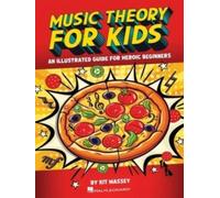Music Theory for Kids: An Illustrated Guide for Heroic Beginners