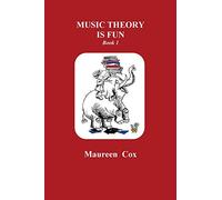 Music Theory is Fun: Book 1: Cox Revised: Volume 1