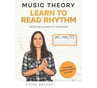 MUSIC THEORY: Learn to Read Rhythm: From Beginner to Mastery (Spanish Guitar Studies)