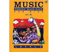 Music Theory Made Easy for Kids, Level 1 (Made Easy (Alfred))