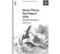 Music Theory Past Paper 2016(Model Answers): Gr. 5 (Music Theory Model Answers (ABRSM))