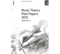 Music Theory Past Papers 2015, ABRSM Grade 1: Gr. 1 (Music Theory Papers (ABRSM))