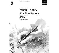 Music Theory Practice Papers 2017, ABRSM Grade 8 (Music Theory Papers (ABRSM))