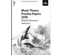 Music Theory Practice Papers 2018 Model Answers, ABRSM Grade 7 (Music Theory Model Answers (ABRSM))