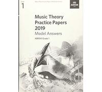Music Theory Practice Papers 2019 Model Answers, ABRSM Grade 1 (Music Theory Model Answers (ABRSM))