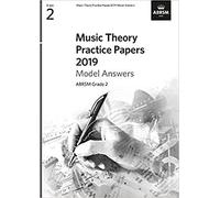 Music Theory Practice Papers 2019 Model Answers, ABRSM Grade 2 (Music Theory Model Answers (ABRSM))
