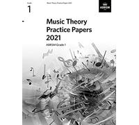 Music Theory Practice Papers 2021, ABRSM Grade 1 (Theory of Music Exam papers & answers (ABRSM))