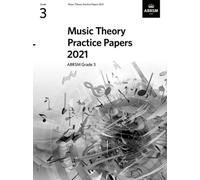 Music Theory Practice Papers 2021, ABRSM Grade 3 (Theory of Music Exam papers & answers (ABRSM))