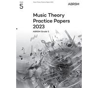 ABRSM – Music Theory Practice Papers 2023, Grade 5 – Theory of Music Exam Papers & Answers
