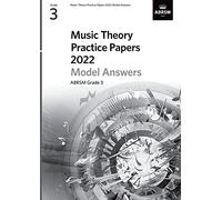 Music Theory Practice Papers Model Answers 2022, ABRSM Grade 3 (Theory of Music Exam papers & answers (ABRSM))