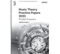 Music Theory Practice Papers Model Answers 2023, ABRSM Grade 3 (Theory of Music Exam papers & answers (ABRSM))