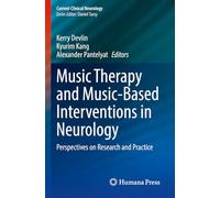 Music Therapy and Music-Based Interventions in Neurology: Perspectives on Research and Practice (Current Clinical Neurology)