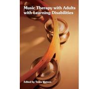 Music Therapy with Adults with Learning Disabilities