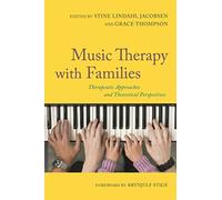 Music Therapy with Families: Therapeutic Approaches and Theoretical Perspectives