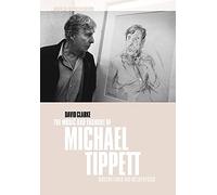 Music & Thought of Michael Tippett: Modern Times and Metaphysics: 15 (Music in the Twentieth Century, Series Number 15)