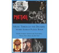 Music Through the Decades Word Search Puzzle Book: 3.Word Search Adventure Featuring Rock, Pop, Disco & Hip Hop (Relax & Fun Themes Word Search Puzzle Series)