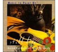 Music To Paint By: Still Life