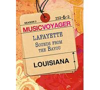 Music Voyager - Louisiana: Lafayette - Sounds from the Bayou