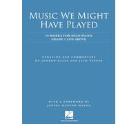 Music We Might Have Played Piano Solo | 19 Solo Piano Works by Various Composers for Grade 5 and Above Pianists | Sheet Music Collection with Composer ... Works for for Solo Piano: Grade 5 and Above