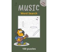 Music Word Search 100 Puzzles Book: Word Searches about Music, Artists, Popular Songs and Instruments and More For Seniors, Adults, Teens | 6x9 in | ... Free Time (Music Word Search For Adults)