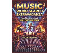 Music Word Search Extravaganza: From Classical to Rock. Challenge Your Mind! 100 Word Search Puzzles, 6 X 9 inches, 209 pages. Perfect Gift! Great For Vacations, Holidays and Free Time.