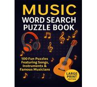 MUSIC WORD SEARCH PUZZLE BOOK: 100 Fun Large-Print Puzzles Featuring Songs, Instruments & Famous Musicians And Total 127 Pages Size 8.5 x 11 inches (CHRISTMAS WORD SEARCH PUZZLE BOOK)
