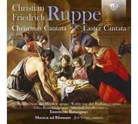Musica ad Rhenum, Jed Wentz, Ensemble Bouzignac - Ruppe: Christmas Cantata, Easter Cantata