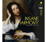 Musica Alta Ripa - Insane Harmony - English Music 1650 1700: Purcell, Lawes,