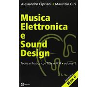 Musica Elettronica E Sound Design - Teoria E Pratica Con Max E Msp - Volume 1 (Seconda Edizione)