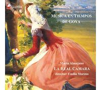 Música en Tiempos de Goya (Music in the time of Goya) /Almajano · La Real Cámara · Moreno