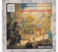 Musica Fiata - Venetian Music at the Habsburg Court in the Seventeenth Century