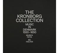 Musica Ficta; Bo Holten - The Kronborg Collection - Music in Denmark (1550-1650)