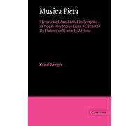 Musica Ficta: Theories of Accidental Inflections in Vocal Polyphony from Marchetto da Padova to Gioseffo Zarlino