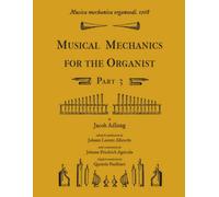 Musica mechanica organoedi / Musical mechanics for the organist, Part 3