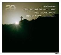 Musica Nova - In Memoriam - Machaut: Messe De Notre-Dame