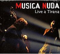 Musica Nuda - Live a Tirana