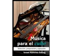 Música para el culto: Selección, preparación y ejecución