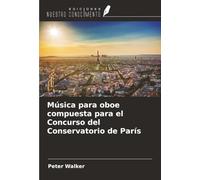 Música para oboe compuesta para el Concurso del Conservatorio de París