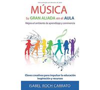 Música, tu gran aliada en el aula: Mejora el ambiente de aprendizaje y convivencia: Mejora el aprendizaje y la convivencia