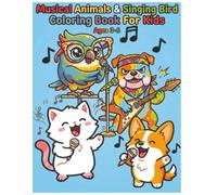 Musical Animals & Singing Birds Coloring Book For Kids: Big and Easy Coloring Pages with Cute Musical Animals and Singing Birds for Toddlers, Preschool, and Kids Ages 3-6