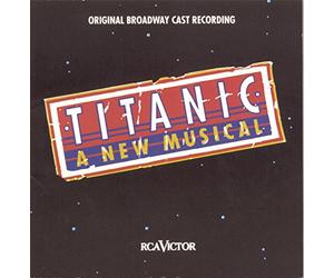 Musical Cast Recording - Titanic-The Musical