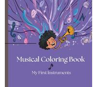 Musical Coloring Book: My First Instruments (Musical Coloring Books - Kristine Carpenter)