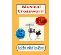 Musical Crossword Easy to Read Print Puzzle book for Adults, Teens & Seniors: Crossword with musical theme | 50+ puzzles | 6x9 inches, 106 pages | Gift for Vacation, Relaxation and Holidays