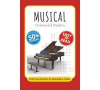 Musical Crossword Puzzles: Crossword Puzzles with Easy to Read Print about Musical, Musical Terms, Music Theory and More I 6x9 inches, 120 pages I 50+… Gift for Vacations, Holidays and Relaxation