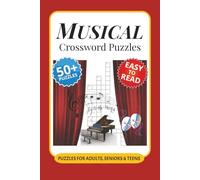 Musical Crossword Puzzles: Crossword Puzzles with Easy to Read Print about Musicals, Choreography, Broadway and More I 6x9 inches, 120 pages I 50+ Puzzles … Gift for Vacations, Holidays and Relaxation
